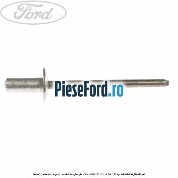 Popnit prindere suport modul telefon Ford Ka 2009-2016 1.3 TDCi 75 cp 169A1000, FD4 diesel