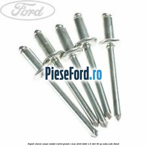 Popnit sistem scaun randul 3 Ford Grand C-Max 2016-2020 1.5 TDCi 95 cp XXDA, XXDC diesel