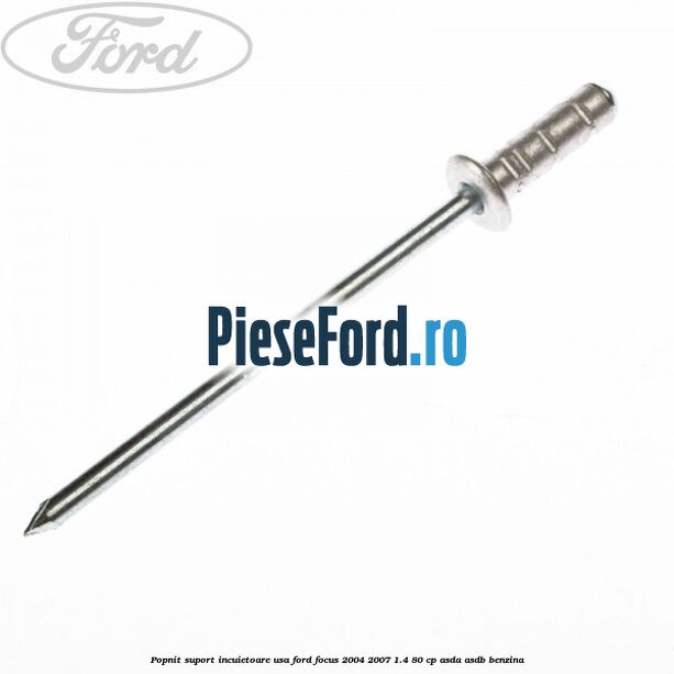 Popnit suport incuietoare usa Ford Focus 2004-2007 1.4 80 cp Popnit suport incuietoare usa Ford Focus 2004-2007 1.4 80 cp ASDA, ASDB benzina