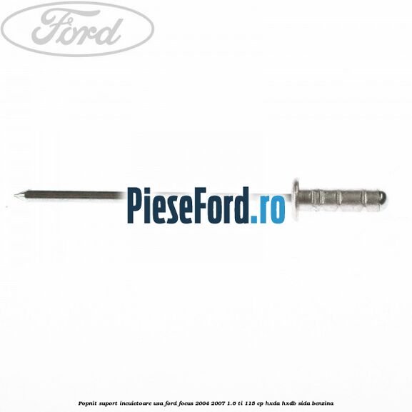 Popnit suport incuietoare usa Ford Focus 2004-2007 1.6 Ti 115 cp HXDA, HXDB, SIDA benzina