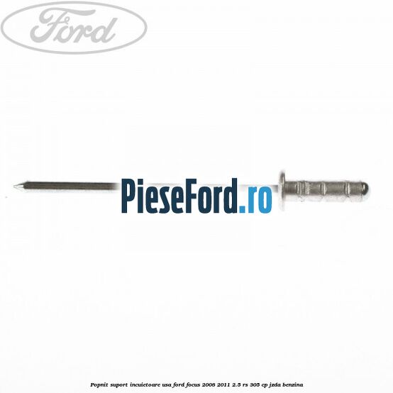 Popnit suport incuietoare usa Ford Focus 2008-2011 2.5 RS 305 cp JZDA benzina