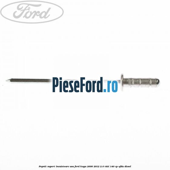 Popnit suport incuietoare usa Ford Kuga 2008-2012 2.0 TDCI 140 cp Popnit suport incuietoare usa Ford Kuga 2008-2012 2.0 TDCI 140 cp UFDA diesel