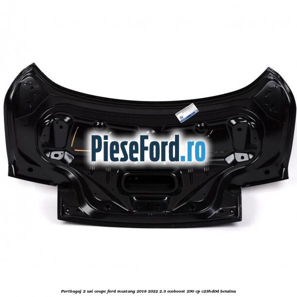 Portbagaj 2 usi coupe Ford Mustang 2018-2022 2.3 EcoBoost 290 cp C23HD0D benzina