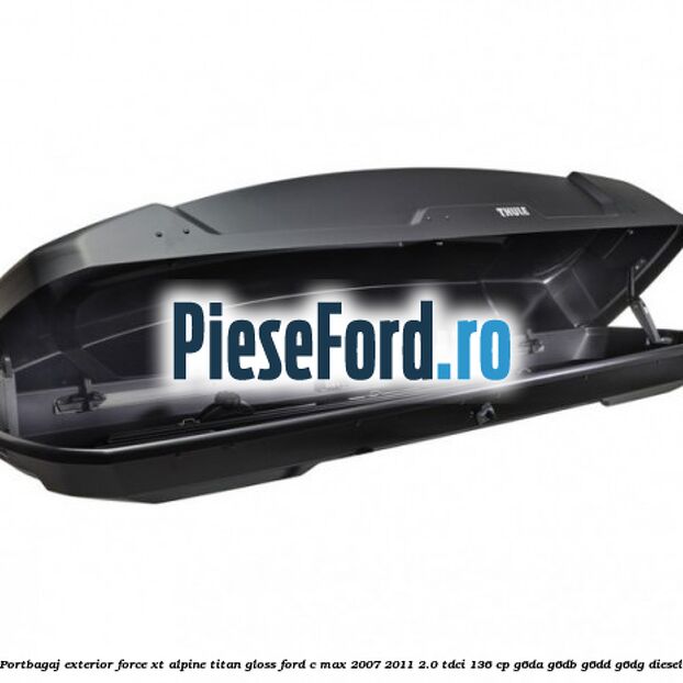Portbagaj exterior FORCE XT Alpine, Titan Gloss Ford C-Max 2007-2011 2.0 TDCi 136 cp G6DA, G6DB, G6DD, G6DG diesel