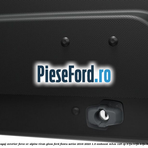 Portbagaj exterior FORCE XT Alpine, Titan Gloss Ford Fiesta Active 2018-2023 1.0 EcoBoost mHEV 125 cp Portbagaj exterior FORCE XT Alpine, Titan Gloss Ford Fiesta Active 2018-2023 1.0 EcoBoost mHEV 125 cp B7JA, B7JB, B7JC Hybrid