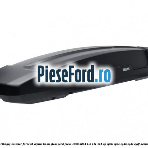 Portbagaj exterior FORCE XT Alpine, Titan Gloss Ford Focus 1998-2004 1.8 16V 115 cp EYDB, EYDC, EYDD, EYDE, EYDF benzina