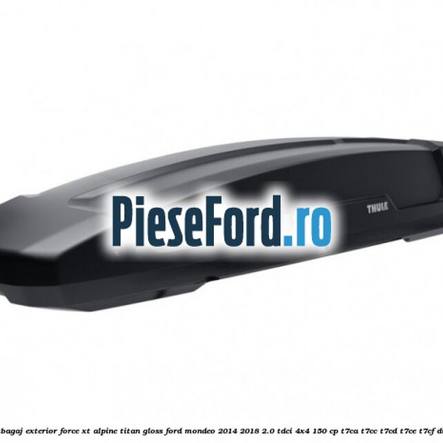 Portbagaj exterior FORCE XT Alpine, Titan Gloss Ford Mondeo 2014-2018 2.0 TDCi 4x4 150 cp T7CA, T7CC, T7CD, T7CE, T7CF diesel