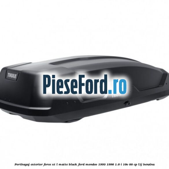 Portbagaj exterior FORCE XT L, matte black Ford Mondeo 1993-1996 1.6 i 16V 88 cp L1J benzina