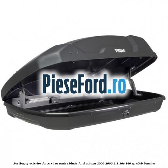 Portbagaj exterior FORCE XT M, matte black Ford Galaxy 2000-2006 2.3 16V 140 cp E5SB benzina