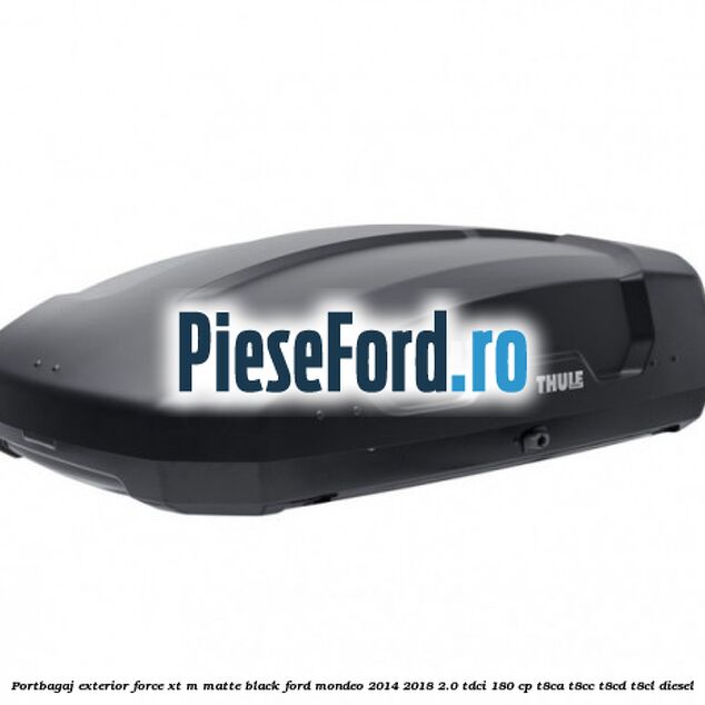 Portbagaj exterior FORCE XT M, matte black Ford Mondeo 2014-2018 2.0 TDCi 180 cp T8CA, T8CC, T8CD, T8CL diesel