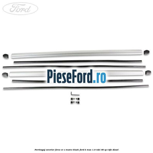 Portbagaj exterior FORCE XT S, matte black Ford B-Max 1.6 TDCi 95 cp T3JB diesel