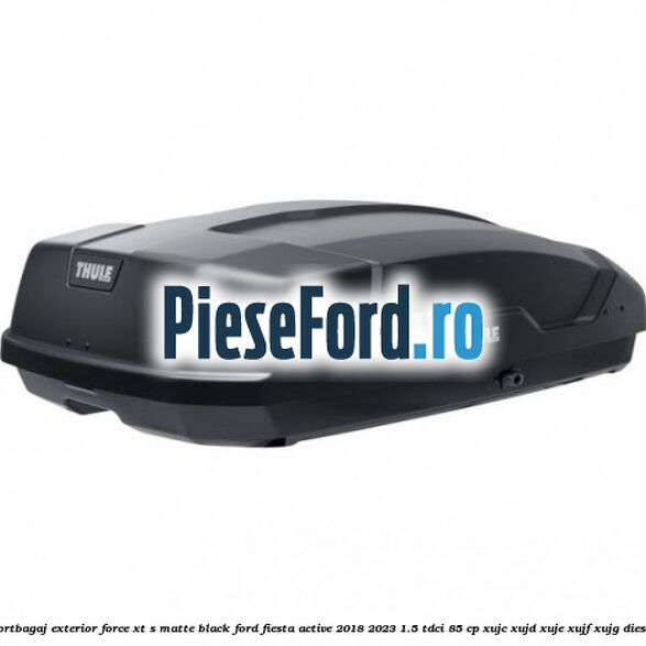 Portbagaj exterior FORCE XT S, matte black Ford Fiesta Active 2018-2023 1.5 TDCi 85 cp XUJC, XUJD, XUJE, XUJF, XUJG diesel