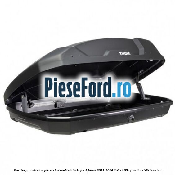 Portbagaj exterior FORCE XT S, matte black Ford Focus 2011-2014 1.6 Ti 85 cp XTDA, XTDB benzina