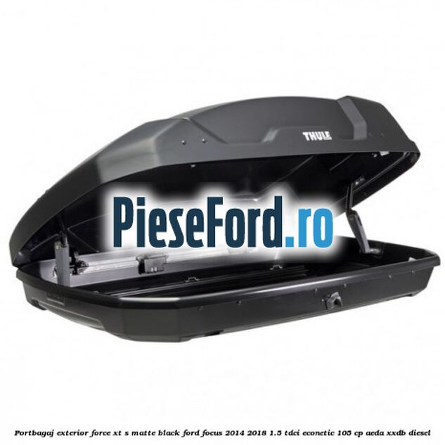 Portbagaj exterior FORCE XT S, matte black Ford Focus 2014-2018 1.5 TDCi ECOnetic 105 cp AEDA, XXDB diesel
