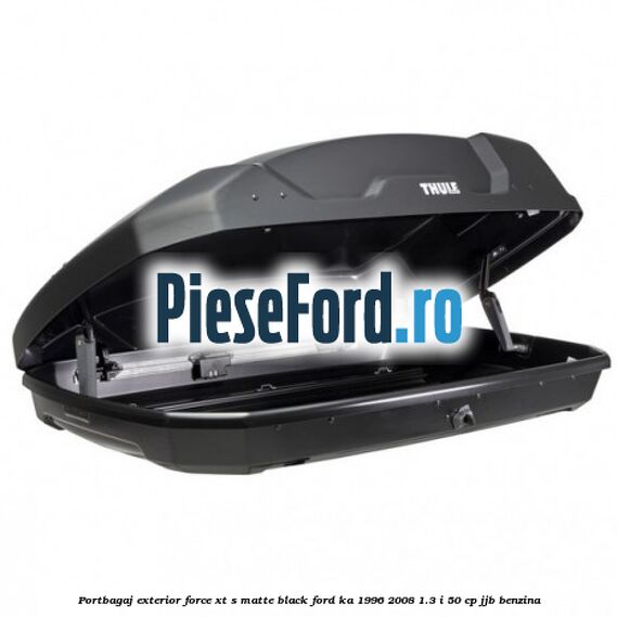 Portbagaj exterior FORCE XT S, matte black Ford Ka 1996-2008 1.3 i 50 cp JJB benzina
