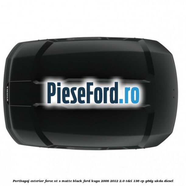 Portbagaj exterior FORCE XT S, matte black Ford Kuga 2008-2012 2.0 TDCi 136 cp G6DG, UKDA diesel