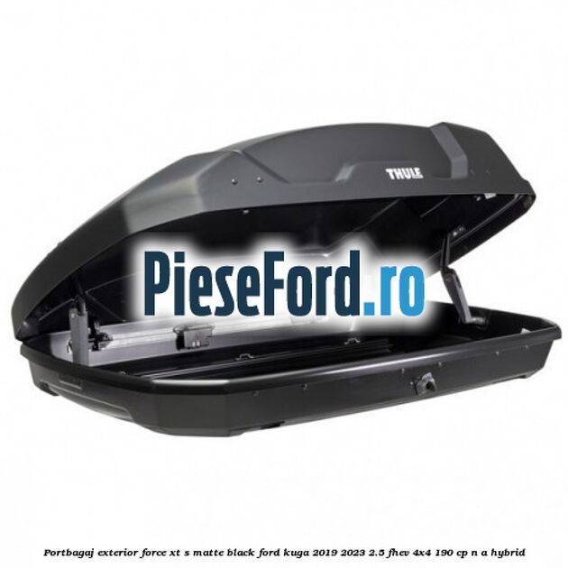 Portbagaj exterior FORCE XT S, matte black Ford Kuga 2019-2023 2.5 FHEV 4x4 190 cp n/a hybrid