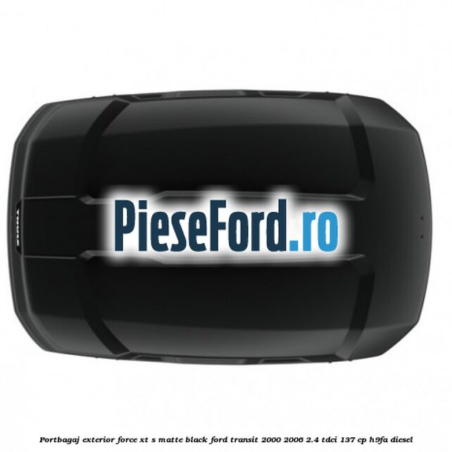 Portbagaj exterior FORCE XT S, matte black Ford Transit 2000-2006 2.4 TDCi 137 cp H9FA diesel