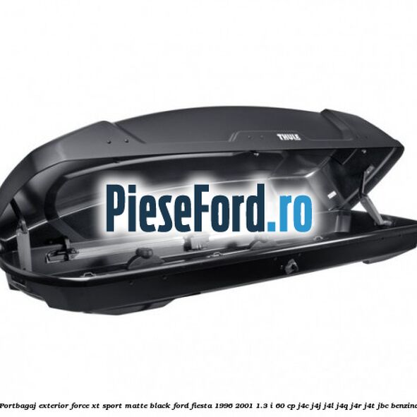 Portbagaj exterior Force XT Sport, matte black Ford Fiesta 1996-2001 1.3 i 60 cp J4C, J4J, J4L, J4Q, J4R, J4T, JBC benzina