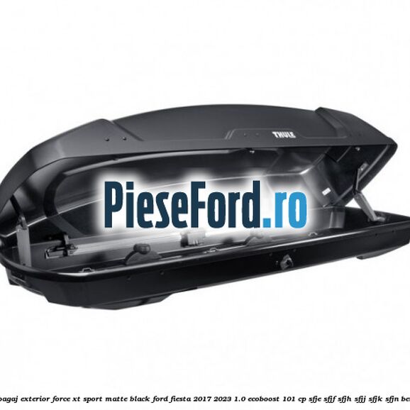 Portbagaj exterior Force XT Sport, matte black Ford Fiesta 2017-2023 1.0 EcoBoost 101 cp SFJE, SFJF, SFJH, SFJJ, SFJK, SFJN benzina