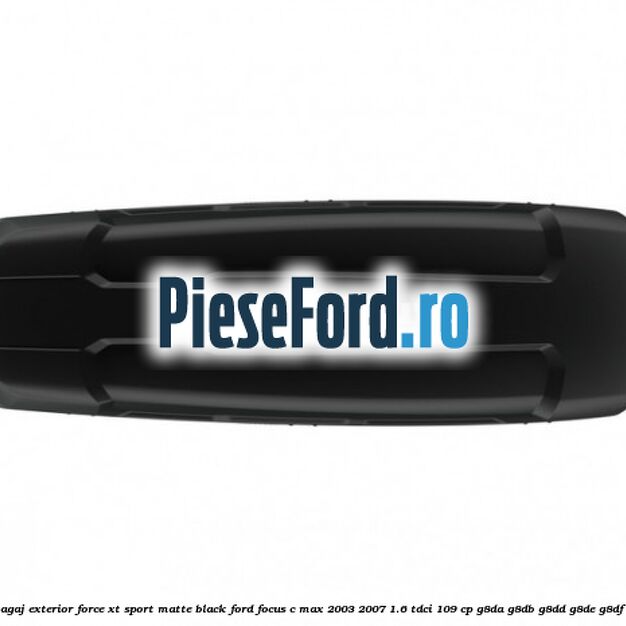 Portbagaj exterior Force XT Sport, matte black Ford Focus C-Max 2003-2007 1.6 TDCi 109 cp G8DA, G8DB, G8DD, G8DE, G8DF diesel