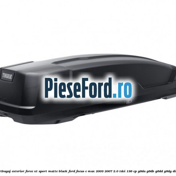 Portbagaj exterior Force XT Sport, matte black Ford Focus C-Max 2003-2007 2.0 TDCi 136 cp G6DA, G6DB, G6DD, G6DG diesel