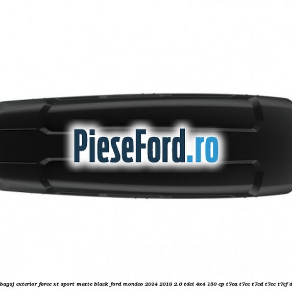 Portbagaj exterior Force XT Sport, matte black Ford Mondeo 2014-2018 2.0 TDCi 4x4 150 cp T7CA, T7CC, T7CD, T7CE, T7CF diesel