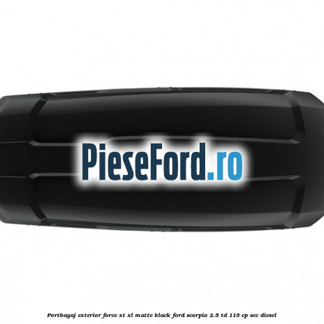 Portbagaj exterior Force XT XL, matte black Ford Scorpio 2.5 TD 115 cp SCC diesel