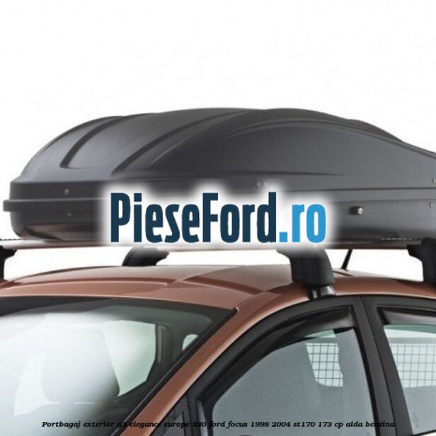 Portbagaj exterior G3 Elegance Europe 330 Ford Focus 1998-2004 ST170 173 cp ALDA benzina