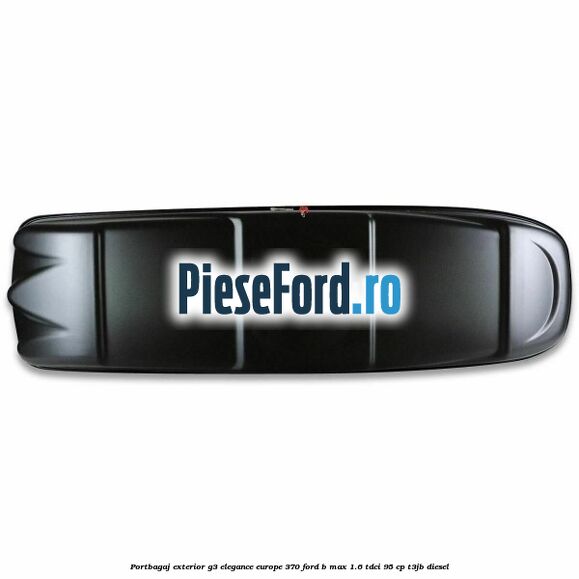 Portbagaj exterior G3 Elegance Europe 370 Ford B-Max 1.6 TDCi 95 cp T3JB diesel