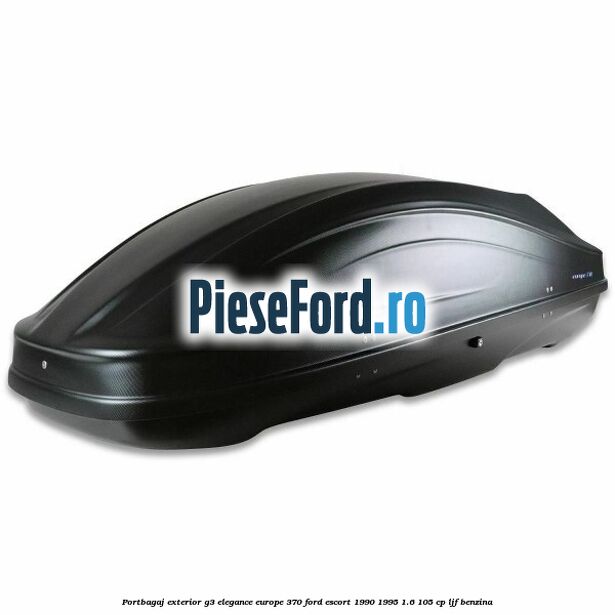 Portbagaj exterior G3 Elegance Europe 370 Ford Escort 1990-1995 1.6 105 cp LJF benzina