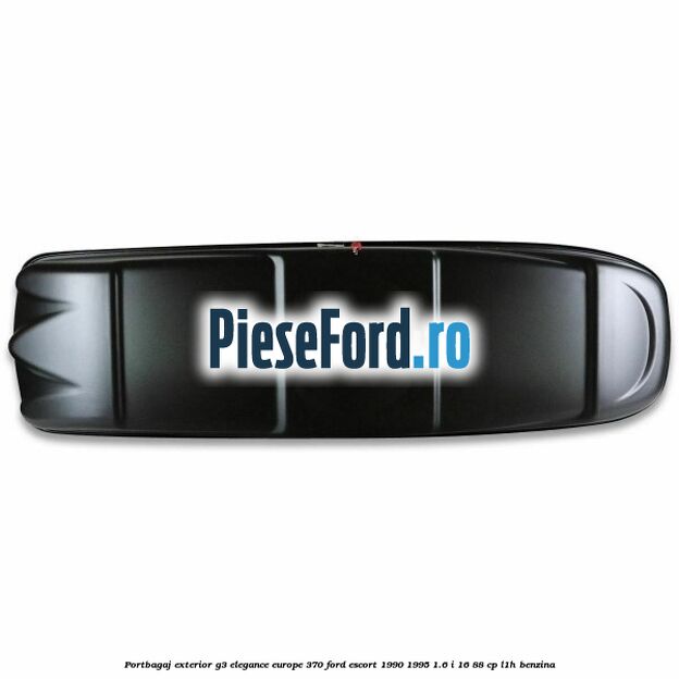 Portbagaj exterior G3 Elegance Europe 370 Ford Escort 1990-1995 1.6 i 16 88 cp L1H benzina