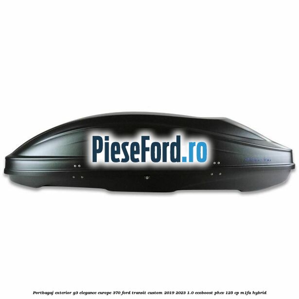 Portbagaj exterior G3 Elegance Europe 370 Ford Transit Custom 2019-2023 1.0 EcoBoost PHEV 125 cp M1FA Hybrid