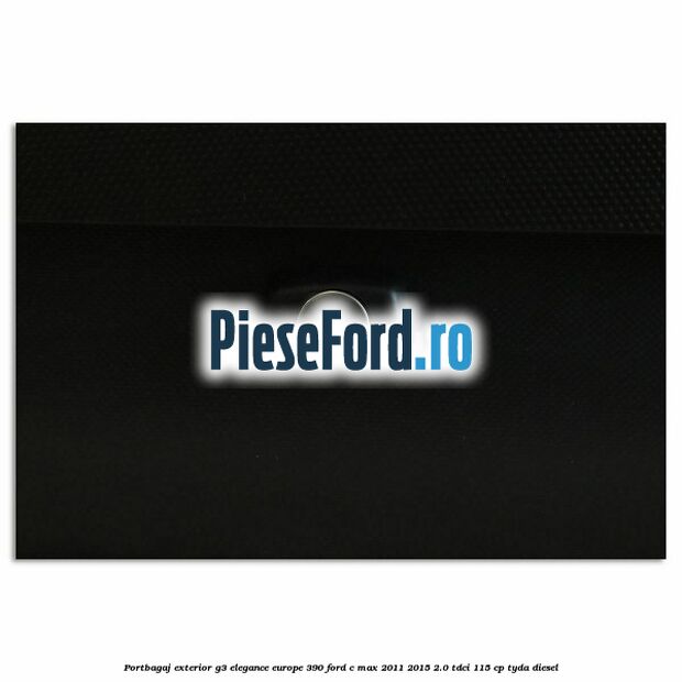 Portbagaj exterior G3 Elegance Europe 390 Ford C-Max 2011-2015 2.0 TDCi 115 cp TYDA diesel