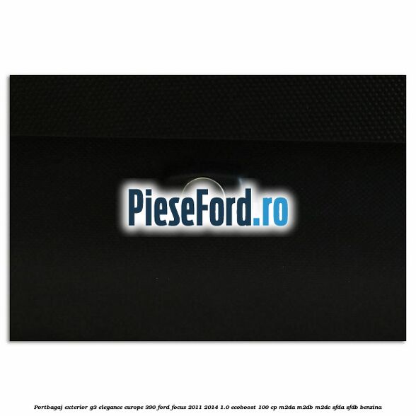 Portbagaj exterior G3 Elegance Europe 390 Ford Focus 2011-2014 1.0 EcoBoost 100 cp Portbagaj exterior G3 Elegance Europe 390 Ford Focus 2011-2014 1.0 EcoBoost 100 cp M2DA, M2DB, M2DC, SFDA, SFDB benzina