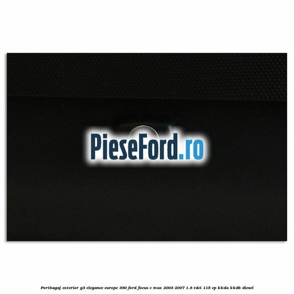 Portbagaj exterior G3 Elegance Europe 390 Ford Focus C-Max 2003-2007 1.8 TDCi 115 cp KKDA, KKDB diesel