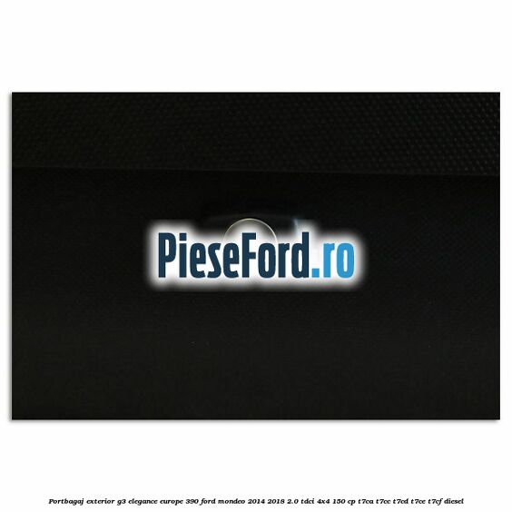 Portbagaj exterior G3 Elegance Europe 390 Ford Mondeo 2014-2018 2.0 TDCi 4x4 150 cp T7CA, T7CC, T7CD, T7CE, T7CF diesel