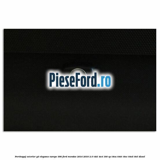 Portbagaj exterior G3 Elegance Europe 390 Ford Mondeo 2014-2018 2.0 TDCi 4x4 180 cp T8CA, T8CB, T8CC, T8CD, T8CL diesel
