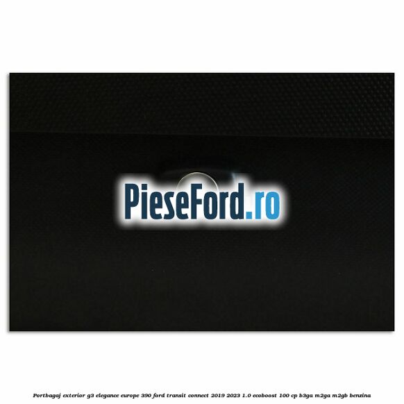 Portbagaj exterior G3 Elegance Europe 390 Ford Transit Connect 2019-2023 1.0 EcoBoost 100 cp B3GA, M2GA, M2GB benzina