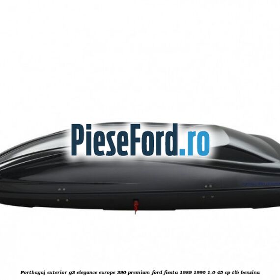Portbagaj exterior G3 Elegance Europe 390 Premium Ford Fiesta 1989-1996 1.0 45 cp TLB benzina