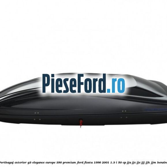 Portbagaj exterior G3 Elegance Europe 390 Premium Ford Fiesta 1996-2001 1.3 i 50 cp JJA, JJC, JJE, JJJ, JJK, JJM benzina