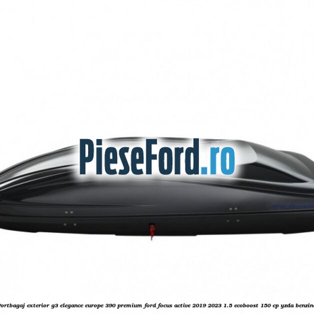 Portbagaj exterior G3 Elegance Europe 390 Premium Ford Focus Active 2019-2023 1.5 EcoBoost 150 cp YZDA benzina