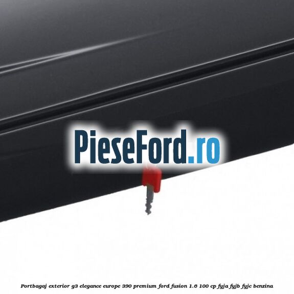 Portbagaj exterior G3 Elegance Europe 390 Premium Ford Fusion 1.6 100 cp Portbagaj exterior G3 Elegance Europe 390 Premium Ford Fusion 1.6 100 cp FYJA, FYJB, FYJC benzina