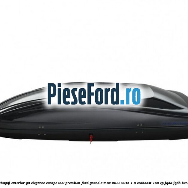 Portbagaj exterior G3 Elegance Europe 390 Premium Ford Grand C-Max 2011-2015 1.6 EcoBoost 150 cp JQDA, JQDB benzina