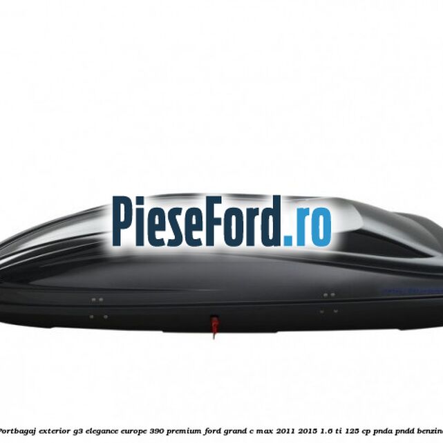 Portbagaj exterior G3 Elegance Europe 390 Premium Ford Grand C-Max 2011-2015 1.6 Ti 125 cp PNDA, PNDD benzina