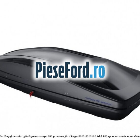 Portbagaj exterior G3 Elegance Europe 390 Premium Ford Kuga 2013-2016 2.0 TDCi 120 cp XRMA, XRMB, XRMC diesel