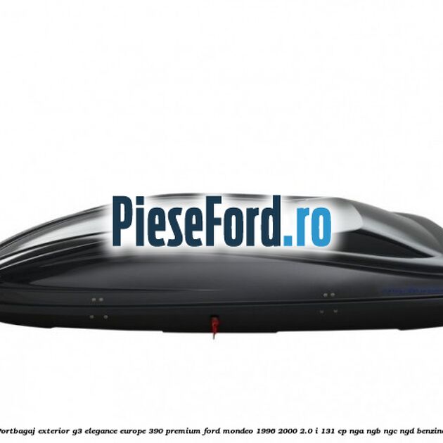 Portbagaj exterior G3 Elegance Europe 390 Premium Ford Mondeo 1996-2000 2.0 i 131 cp NGA, NGB, NGC, NGD benzina