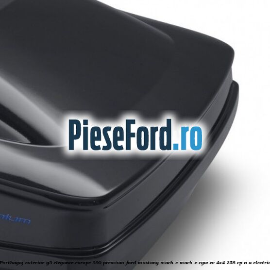 Portbagaj exterior G3 Elegance Europe 390 Premium Ford Mustang Mach-E MACH-E (CGW) EV 4x4 258 cp n/a electric