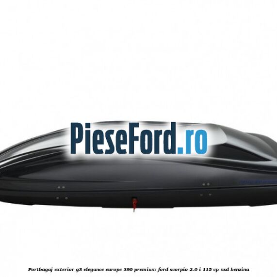 Portbagaj exterior G3 Elegance Europe 390 Premium Ford Scorpio 2.0 i 115 cp Portbagaj exterior G3 Elegance Europe 390 Premium Ford Scorpio 2.0 i 115 cp NSD benzina
