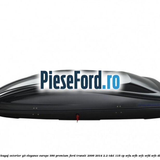 Portbagaj exterior G3 Elegance Europe 390 Premium Ford Transit 2006-2014 2.2 TDCi 115 cp SRFA, SRFB, SRFC, SRFD, SRFE diesel